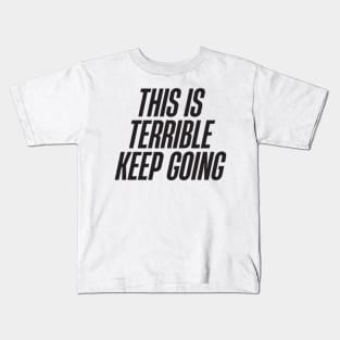 keep going Kids T-Shirt